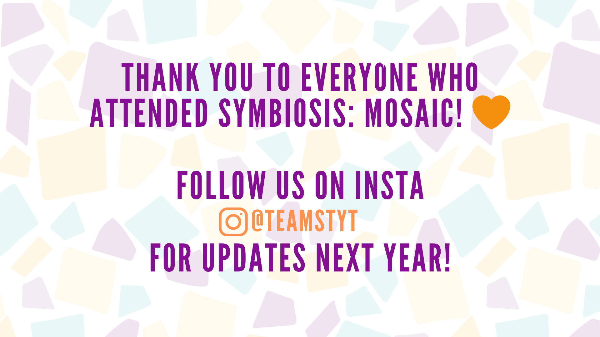 Thank you to everyone who attended Symbiosis: Mosaic! 🧡 Follow us on Insta @teamstyt for updates next year!